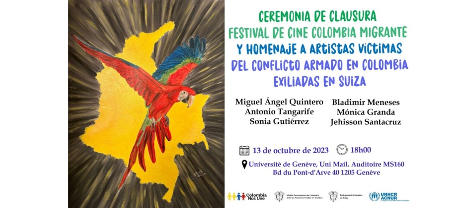 Ceremonia de Clausura del Festival de Cine Colombia Migrante y Homenaje a artistas víctimas del conflicto armado en Colombia exiliadas en Suiza 