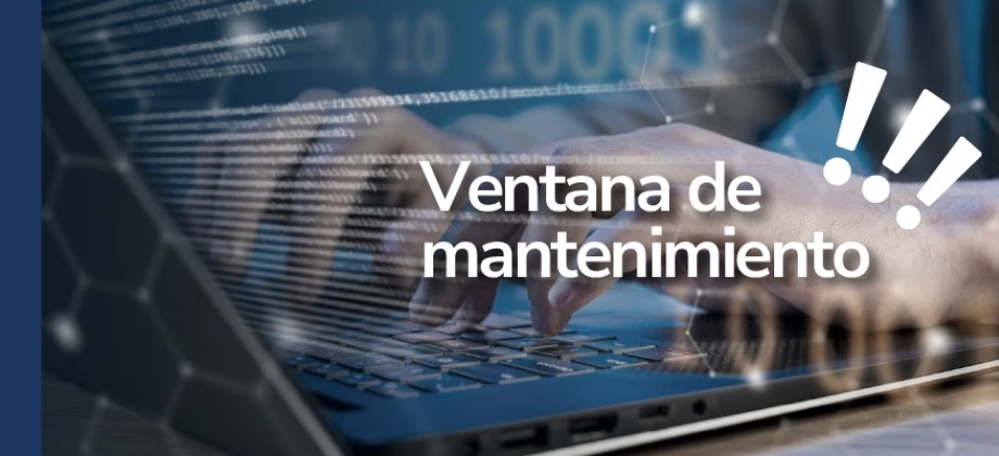 Cancillería informa que este viernes 12 de septiembre de 2025 se realizará ventana de mantenimiento