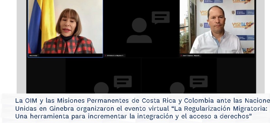 La OIM y las Misiones Permanentes de Costa Rica y Colombia ante las Naciones Unidas en Ginebra organizaron el evento virtual 