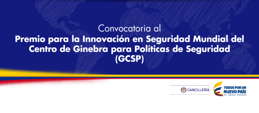 Atl: Convocatoria al Premio para la Innovación en Seguridad Mundial del Centro de Ginebra para Políticas de Seguridad (GCSP)