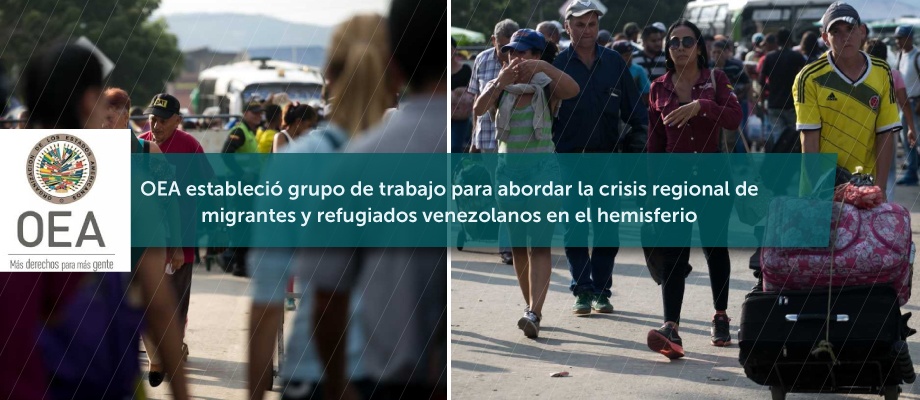 OEA estableció grupo de trabajo para abordar la crisis regional de migrantes y refugiados venezolanos